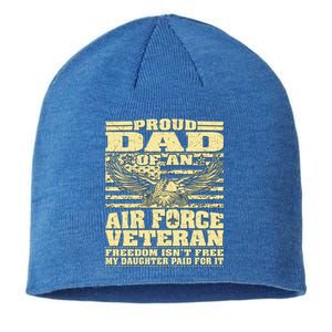 Proud Dad Of An Air Force Veteran Funny Gift My Daughter Paid For It Gift Sustainable Beanie