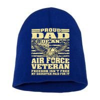 Proud Dad Of An Air Force Veteran Funny Gift My Daughter Paid For It Gift Short Acrylic Beanie