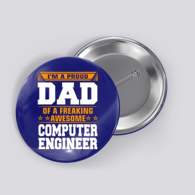 Proud Dad Of Awesome Computer Engineer Fathers Day Gift Button