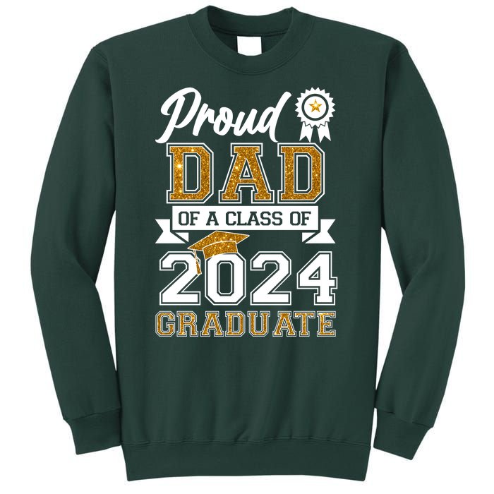 Proud Dad Of A Class Of 2024 Graduate Sweatshirt