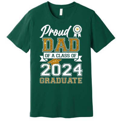 Proud Dad Of A Class Of 2024 Graduate Premium T-Shirt