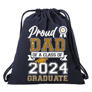 Proud Dad Of A Class Of 2024 Graduate Drawstring Bag