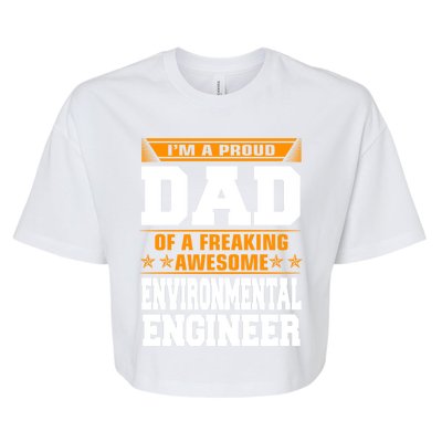 Proud Dad Of Awesome Environtal Engineer Fathers Day Cute Gift Bella+Canvas Jersey Crop Tee