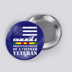 Proud Daughter Of A Vietnam Veteran Gift Button