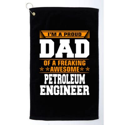 Proud Dad Of Awesome Petroleum Engineer Fathers Day Gift Meaningful Gift Platinum Collection Golf Towel