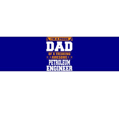 Proud Dad Of Awesome Petroleum Engineer Fathers Day Gift Meaningful Gift Bumper Sticker