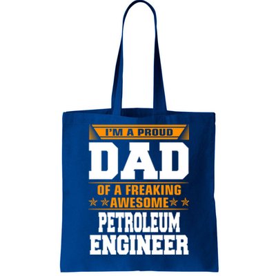 Proud Dad Of Awesome Petroleum Engineer Fathers Day Gift Meaningful Gift Tote Bag