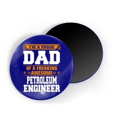 Proud Dad Of Awesome Petroleum Engineer Fathers Day Gift Meaningful Gift Magnet