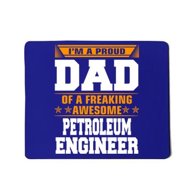 Proud Dad Of Awesome Petroleum Engineer Fathers Day Gift Meaningful Gift Mousepad