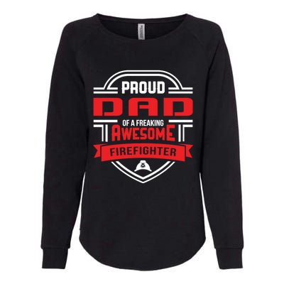 Proud Dad Of A Freaking Awesome Firefighter Gift Womens California Wash Sweatshirt