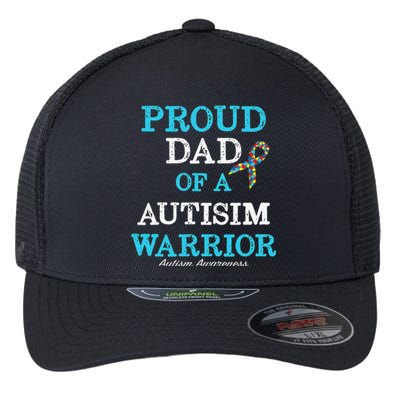 Proud Dad Of A Warrior Autism Awareness Flexfit Unipanel Trucker Cap