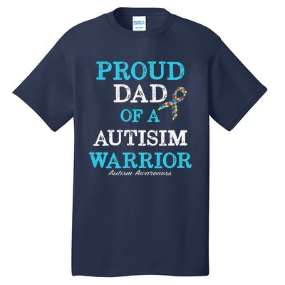 Proud Dad Of A Warrior Autism Awareness Tall T-Shirt