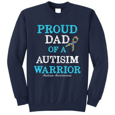 Proud Dad Of A Warrior Autism Awareness Tall Sweatshirt