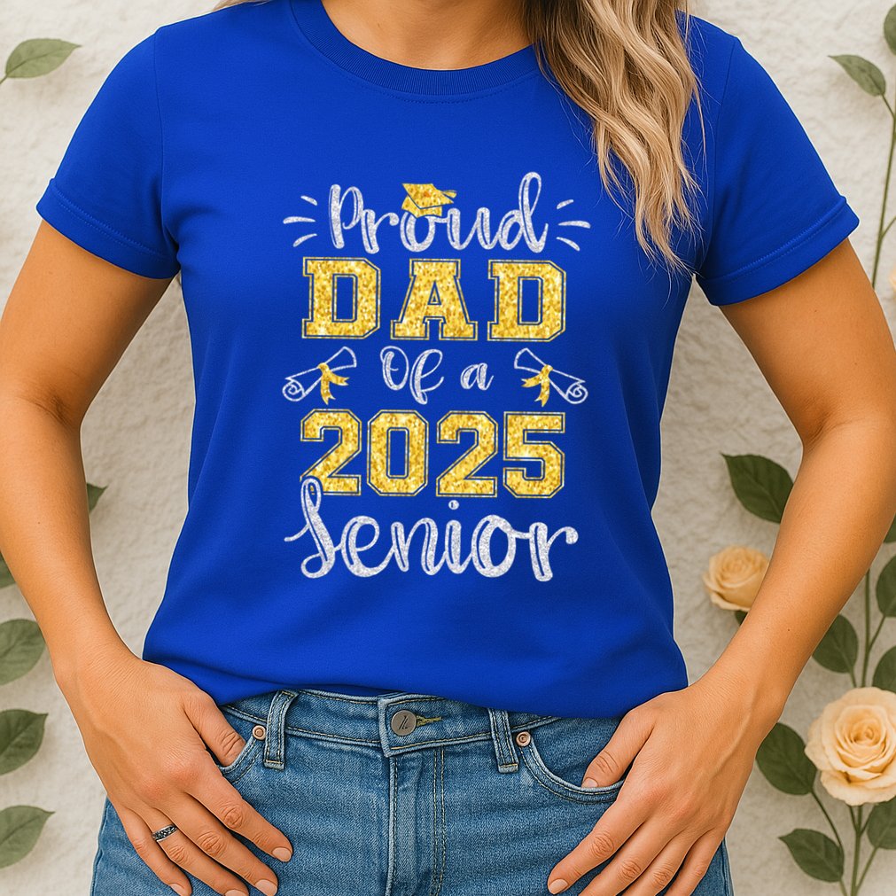 Proud Dad Of A Class Of 2025 Senior Graduate 2025 Gift Womens T-Shirt