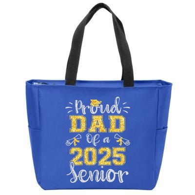 Proud Dad Of A Class Of 2025 Senior Graduate 2025 Gift Zip Tote Bag