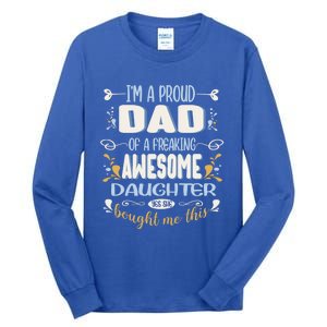 Proud Dad Of Awesome Daughter Funny Fathers Day Meaningful Gift Tall Long Sleeve T-Shirt