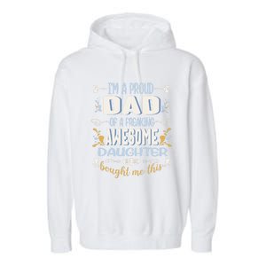 Proud Dad Of Awesome Daughter Funny Fathers Day Meaningful Gift Garment-Dyed Fleece Hoodie