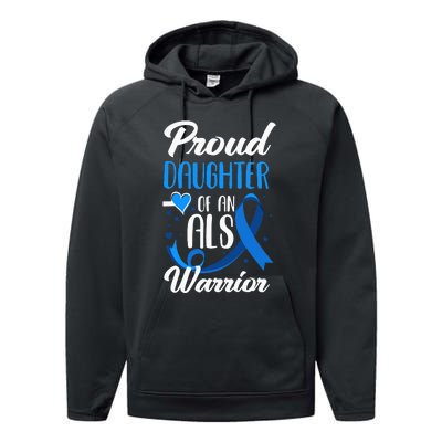 Proud Daughter Of An ALS Warrior Mom Dad ALS Awareness Performance Fleece Hoodie