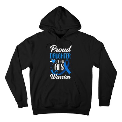 Proud Daughter Of An ALS Warrior Mom Dad ALS Awareness Hoodie