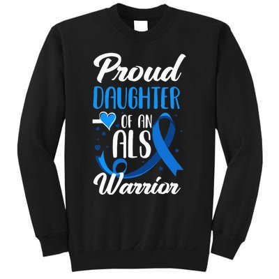 Proud Daughter Of An ALS Warrior Mom Dad ALS Awareness Sweatshirt