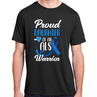 Proud Daughter Of An ALS Warrior Mom Dad ALS Awareness Adult ChromaSoft Performance T-Shirt