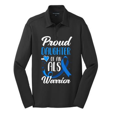 Proud Daughter Of An ALS Warrior Mom Dad ALS Awareness Silk Touch Performance Long Sleeve Polo