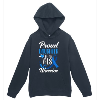 Proud Daughter Of An ALS Warrior Mom Dad ALS Awareness Urban Pullover Hoodie