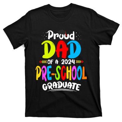 Proud Dad Of A Preschool Graduate Graduation Class Of 2024 T-Shirt