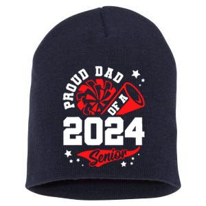 Proud Dad Of A 2024 Senior Cheer Dad Graduation Party Short Acrylic Beanie