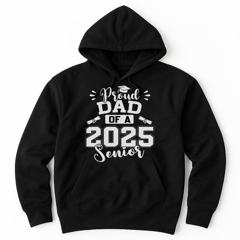 Proud Dad Of A 2025 Senior Graduation Class Of 2025 Hoodie