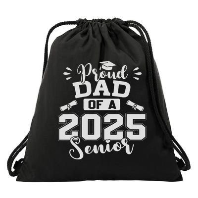 Proud Dad Of A 2025 Senior Graduation Class Of 2025 Drawstring Bag
