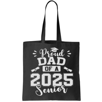 Proud Dad Of A 2025 Senior Graduation Class Of 2025 Bag
