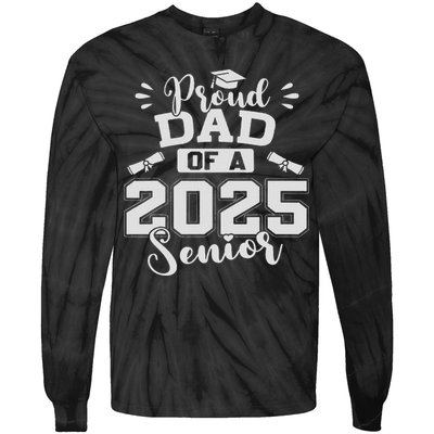 Proud Dad Of A 2025 Senior Graduation Class Of 2025 Tie-Dye Long Sleeve Shirt