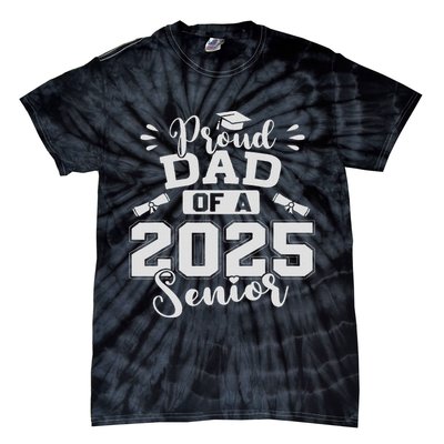 Proud Dad Of A 2025 Senior Graduation Class Of 2025 Tie-Dye T-Shirt