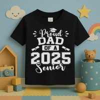 Proud Dad Of A 2025 Senior Graduation Class Of 2025 Toddler T-Shirt