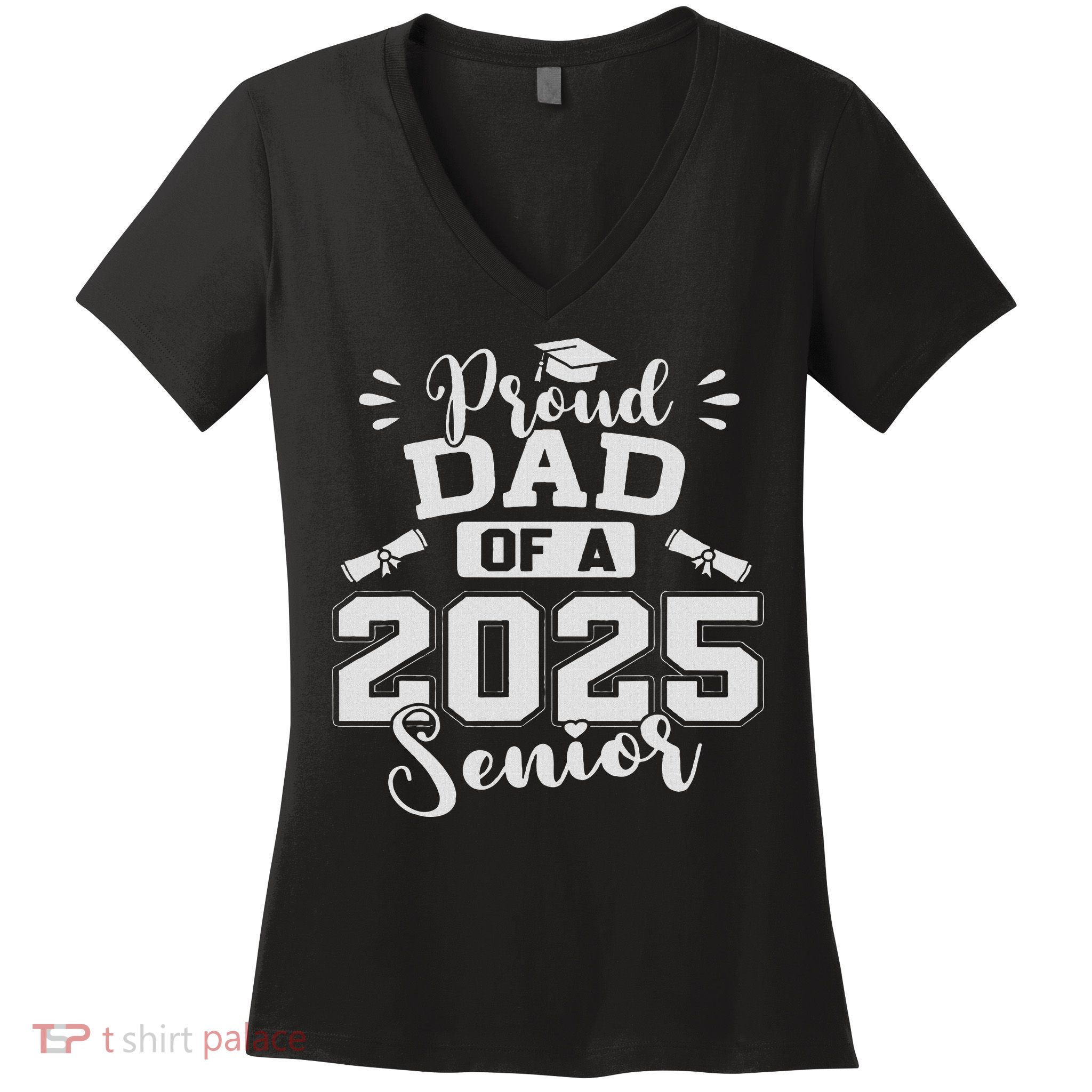 Proud Dad Of A 2025 Senior Graduation Class Of 2025 Women's V-Neck T-Shirt