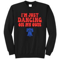 Philly Dancing on My Own Philadelphia Sweatshirt