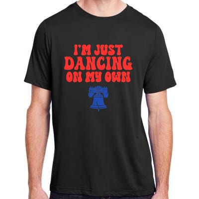 Philly Dancing on My Own Philadelphia Adult ChromaSoft Performance T-Shirt