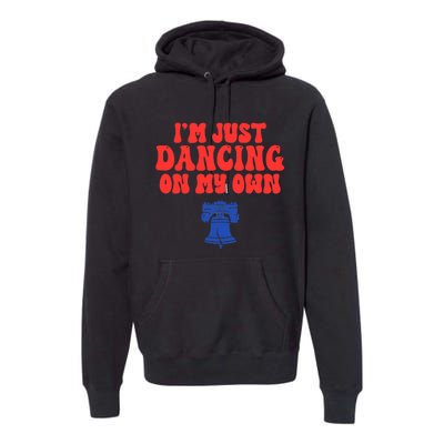 Philly Dancing on My Own Philadelphia Premium Hoodie