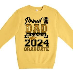 Proud Dad Of The Class Of 2024 Graduate Premium Crewneck Sweatshirt