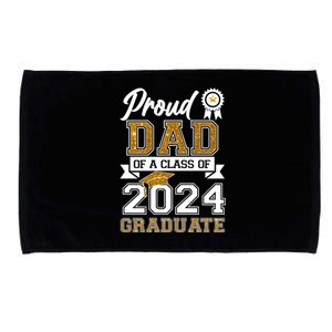 Proud Dad Of The Class Of 2024 Graduate Microfiber Hand Towel