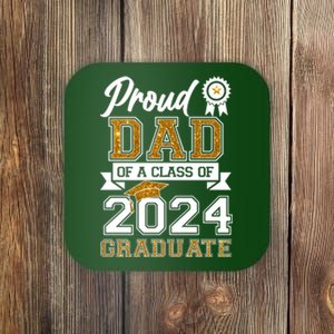 Proud Dad Of The Class Of 2024 Graduate Coaster