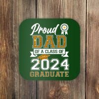 Proud Dad Of The Class Of 2024 Graduate Coaster