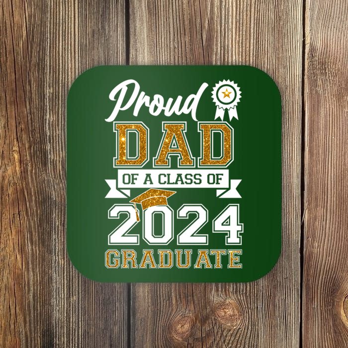 Proud Dad Of The Class Of 2024 Graduate Coaster