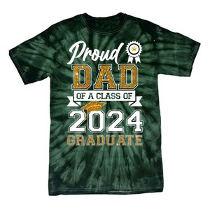 Proud Dad Of The Class Of 2024 Graduate Tie-Dye T-Shirt