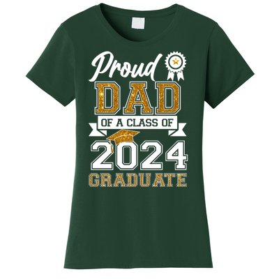 Proud Dad Of The Class Of 2024 Graduate Women's T-Shirt