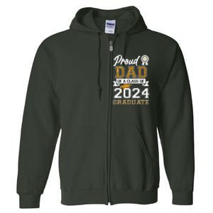 Proud Dad Of The Class Of 2024 Graduate Full Zip Hoodie