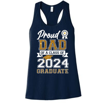 Proud Dad Of The Class Of 2024 Graduate Women's Racerback Tank