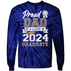 Proud Dad Of The Class Of 2024 Graduate Tie-Dye Long Sleeve Shirt