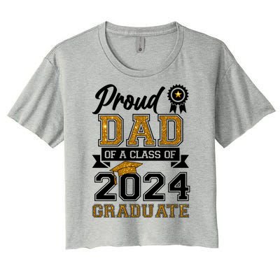 Proud Dad Of The Class Of 2024 Graduate Women's Crop Top Tee